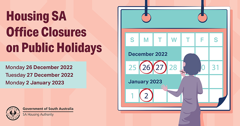 Housing SA Office Closures on Public Holidays - Monday 26 December 2022, Tuesday 27 December 2022, Monday 2 January 2023